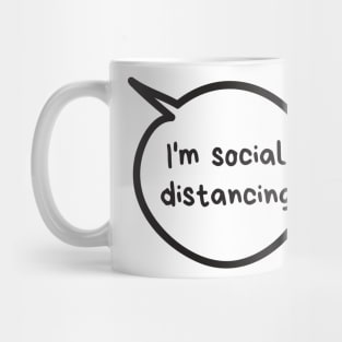 I'm social distancing Mug